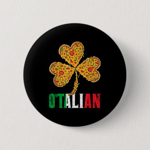 Funny St Patricks Day Irish Zza Italian Pride O'ta 2 Inch Round Button