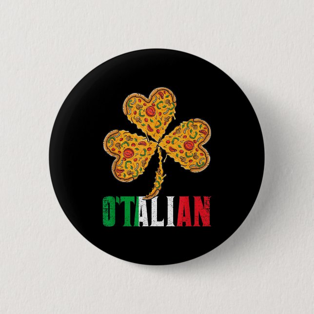 Funny St Patricks Day Irish Zza Italian Pride O'ta 2 Inch Round Button (Front)