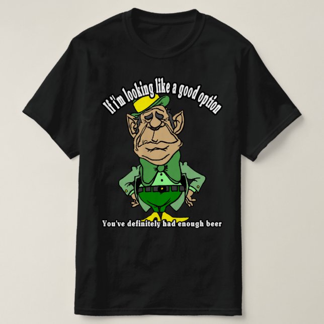 Funny St. Patrick's Day Leprechaun T-Shirt (Design Front)