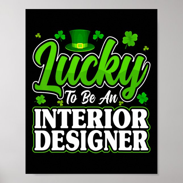 Funny St Patricks Day - Lucky To Be An Interior De Poster (Front)