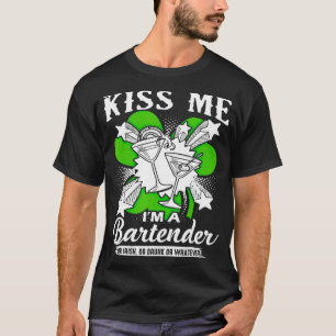 Funny St Patricks Day  Men Kiss Me I'm A Bartender T-Shirt