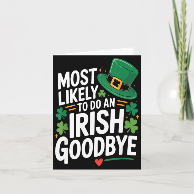 Funny st. patrick's day most likely to do an irish card (Front)