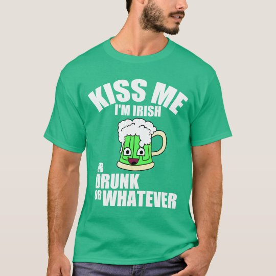 Funny St. Patrick's Day quote T-Shirt