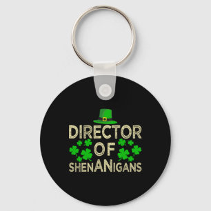 Funny St Patricks Day Shamrock Director Of Shenani Keychain