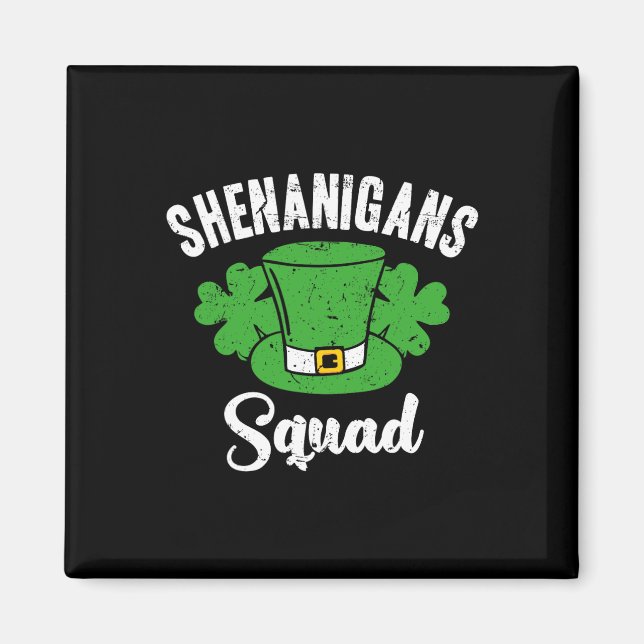Funny St Patricks Day Shenanigans Squad Irish Sham Magnet (Front)