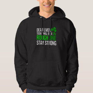 Funny St Patricks Day Shirt Dear Liver Stay Strong