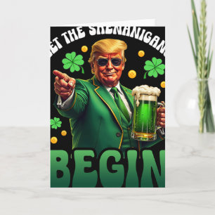 Funny St Patricks Day Trump Let The Shenanigans Be Card