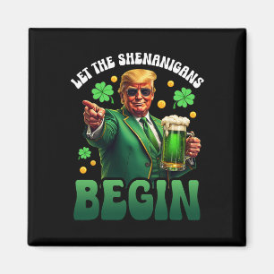 Funny St Patricks Day Trump Let The Shenanigans Be Magnet