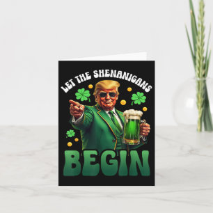 Funny St Patricks Day Trump Let The Shenanigans Card