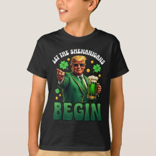 Funny St Patricks Day Trump Let The Shenanigans T-Shirt