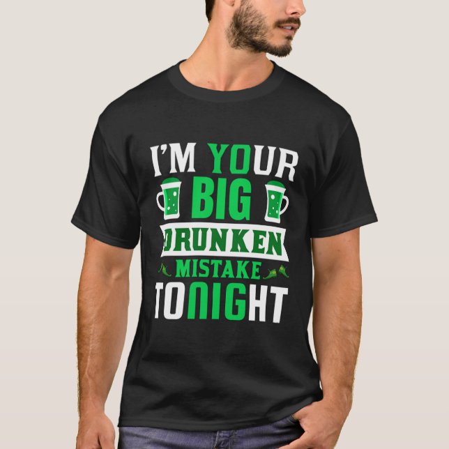 Funny St. Patrick's Dirty Humour Drinking Party T-Shirt (Front)