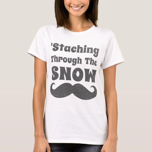 Funny Staching Through The Snow Shirt (Front)