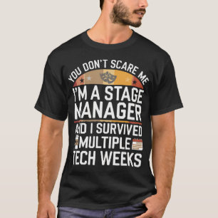 Funny Stage Manager Tech Weeks Theatre Manager T-Shirt