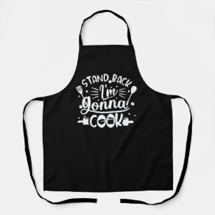 Funny Stand Back I'm Gonna Cook Quote Apron