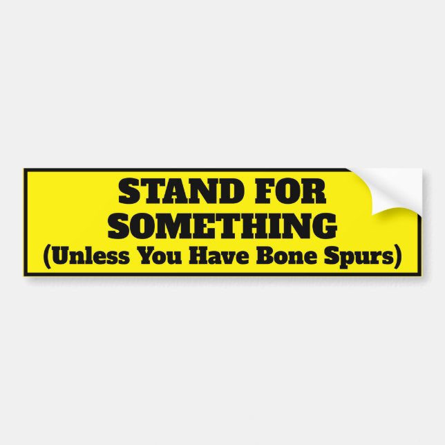 Funny Stand For Something Quote Bumper Sticker (Front)