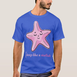 Funny Starfish Gift Cute Good Night Gift Sleeping T-Shirt