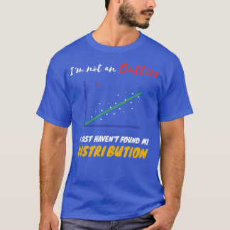 Funny Statistics Inside joke about Outliers and Di T-Shirt