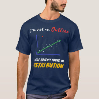Funny Statistics Inside joke about Outliers and Di T-Shirt