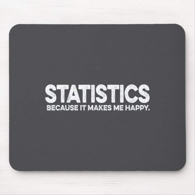 Funny Statistics Quote For Statistician Math Profe Mouse Pad (Front)
