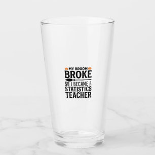 Funny Statistics Teacher Halloween Quote Design_1 Glass