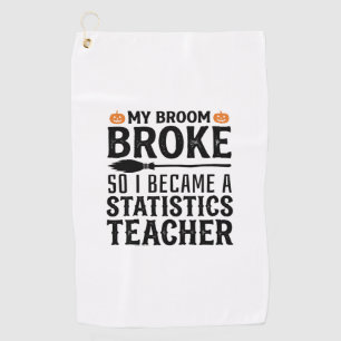 Funny Statistics Teacher Halloween Quote Design_1 Golf Towel