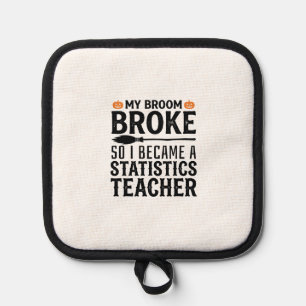 Funny Statistics Teacher Halloween Quote Design_1 Pot Holder