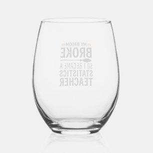 Funny Statistics Teacher Halloween Quote Design_1 Stemless Wine Glass