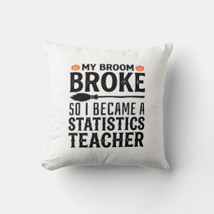 Funny Statistics Teacher Halloween Quote Design_1 Throw Pillow
