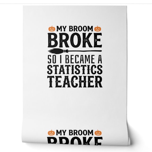 Funny Statistics Teacher Halloween Quote Design_1 Wallpaper (Unrolling)