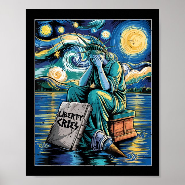 Funny Statue Of Liberty Cries, Van Gogh Starry Nig Poster (Front)