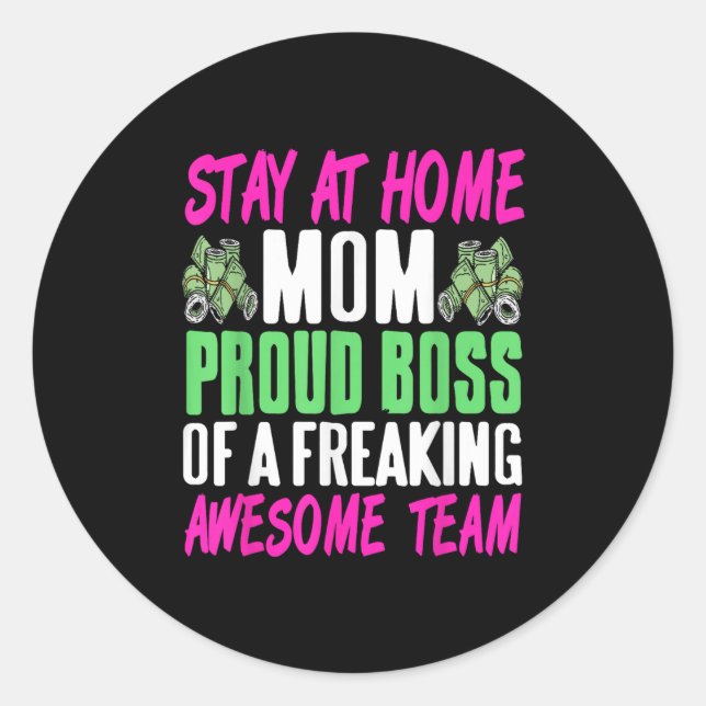Funny Stay At Home Mom Boss Proud Of Awesome Famil Classic Round Sticker (Front)