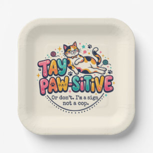 Funny Stay Paw-sitive Cat Lover Gift  Paper Plate