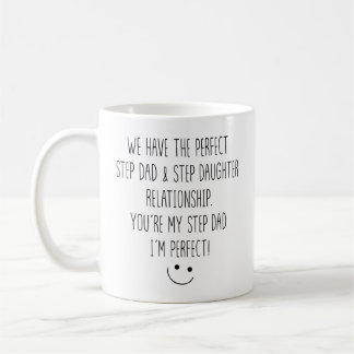 Funny Step Dad and Step Daughter Relationship Coffee Mug