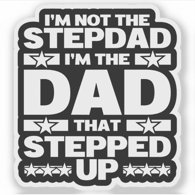Funny Stepdad Dad That Stepped Up Bonus Dad (Front)