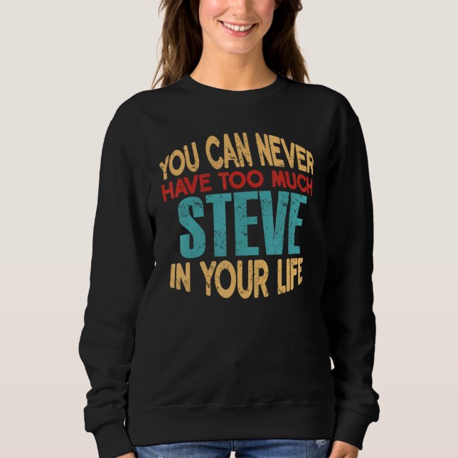 Funny Steve Personalized Tshirt First Name Joke It (Front)