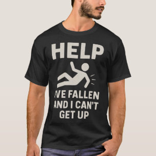 Funny Stick Figure Falling Help Ive Fallen And T-Shirt