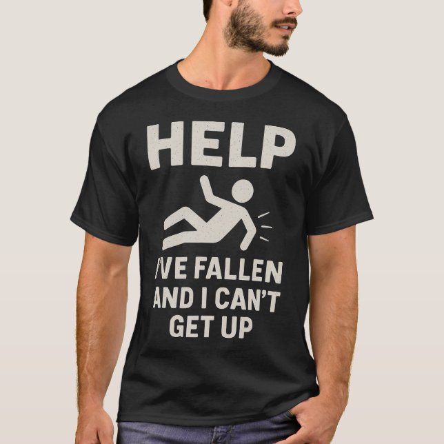 Funny Stick Figure Falling Help Ive Fallen And T-Shirt (Front)