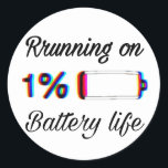 funny sticker/ 1 inch classic round sticker<br><div class="desc">This is a fun sticker is sure to let everyone know that you are running on 1% battery life and need a nap to recharge. you can put them on your notebook,  laptop,  desk,  and many many more places</div>