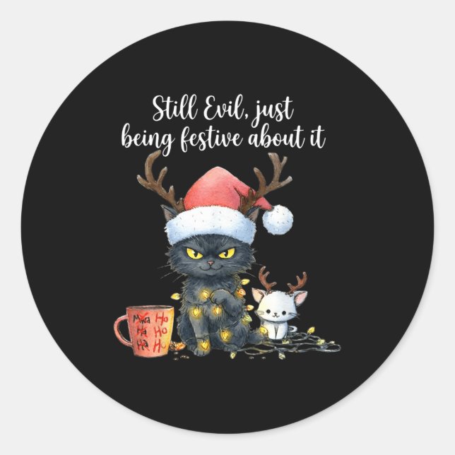 Funny Still Evil Just Being Festive About It Cat C Classic Round Sticker (Front)