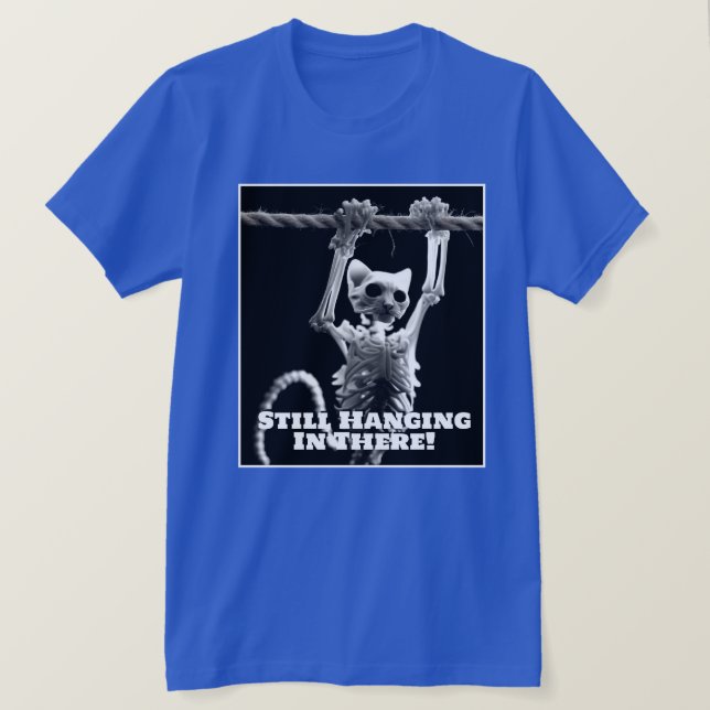 Funny Still Hanging In There Cat T-Shirt (Design Front)