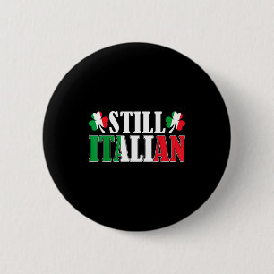 Funny Still Italian Shamrocks St Patrick's Day Men 2 Inch Round Button