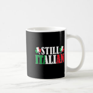 Funny Still Italian Shamrocks St Patrick's Day Men Coffee Mug