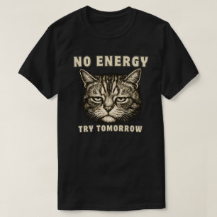 Funny “Still Tired” Cat Minimalist Low Energy T-Shirt