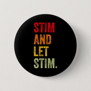 Funny Stim And Let Stim Autism Awareness Month Men 2 Inch Round Button