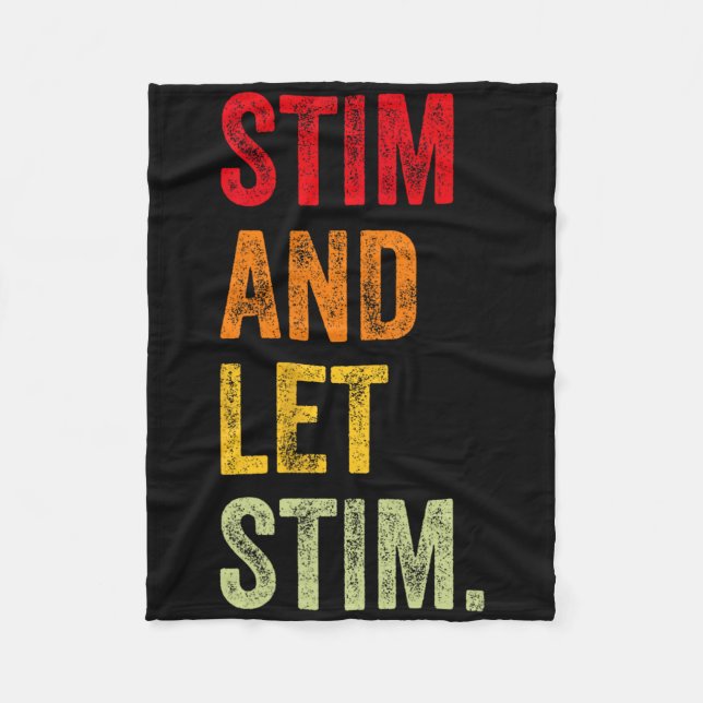 Funny Stim And Let Stim Autism Awareness Month Men Fleece Blanket (Front)