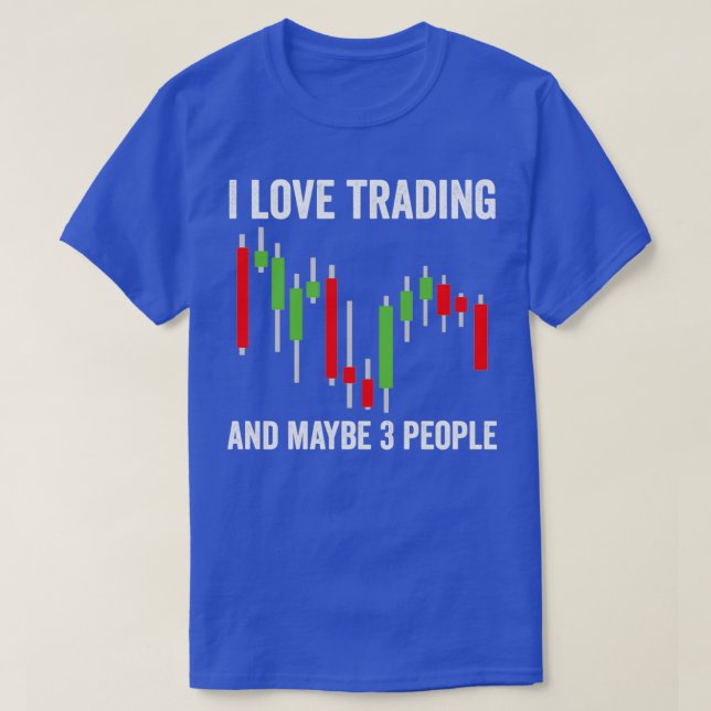 Funny Stock Market Capitalism Day Trader Trading W T-Shirt (Design Front)