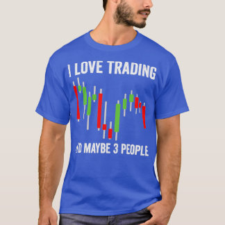 Funny Stock Market Capitalism Day Trader Trading W T-Shirt