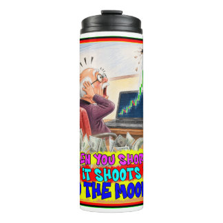 Funny Stock Trader Short Squeeze Panic Drawing Thermal Tumbler