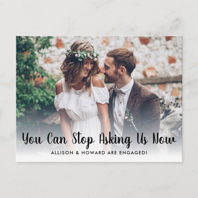 Funny Stop Asking We're Engaged Photo Engagement Announcement Postcard (Front)