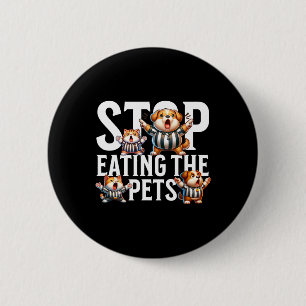 Funny Stop Eating The Dogs And Cats Springfield Pe 2 Inch Round Button